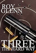 Three The Hard Way