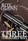 Three The Hard Way