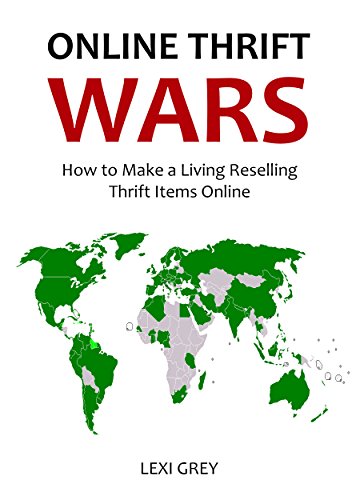 ONLINE THRIFT WARS 2016 - How to Thrift Like a Pro!: How to Make a Living Reselling Thrift Items Online
