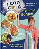 I can cook from the garden : grow, cook and eat with Katy