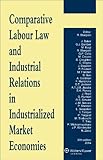 Comparative labour law and industrial relations in industrialized market economies