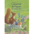 L'�cureuil de P�ques et l'oiseau bleu