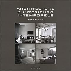 Architecture & int�rieurs intemporels : Annuaire 2009, �dition fran�ais-anglais-n�erlandais