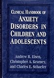Clinical handbook of anxiety disorders in children and adolescents