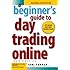 A Beginner's Guide to Day Trading Online (2nd edition)
