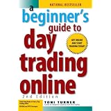 A Beginner's Guide to Day Trading Online (2nd edition)