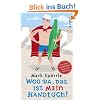 Weg da, das ist mein Handtuch!: Auf der Suche nach dem perfekten Urlaub
