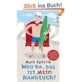 Weg da, das ist mein Handtuch!: Auf der Suche nach dem perfekten Urlaub