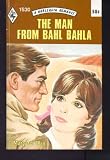 The Man from Bahl Bahla (Harlequin Romance Ser., No. 51530)