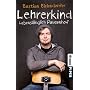 Lehrerkind: Lebensl�nglich Pausenhof von Bastian Bielendorfer