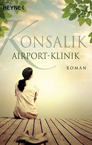 Airport-Klinik: Roman (German Edition)