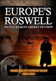 EUROPES ROSWELL UFO crash in Aberystwyth