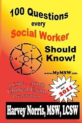 100 Questions Every Social Worker Should Know:: ASWB - LCSW - LISW Clinical Exam Preparation (Volume 1)