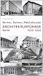 Bunker, Banken, Reichskanzlei - Architekturf�hrer Berlin 1933-1945