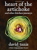 Heart of the Artichoke and Other Kitchen Journeys
