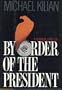 By Order of the President