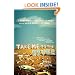 Take Me to the River: A Wayward and Perilous Journey to the World Series of Poker