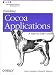 Building Cocoa Applications: A Step by Step Guide: A Step-by-step Guide