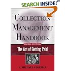 Collection Management Handbook: The Art of Getting Paid by  A. Michael Coleman