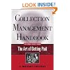 Collection Management Handbook: The Art of Getting Paid