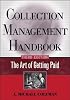 Collection Management Handbook: The Art of Getting Paid