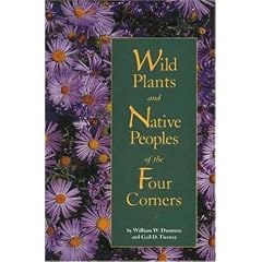 Wild Plants and Native Peoples of the Four Corners