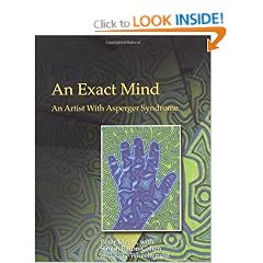 An Exact Mind: An Artist with Asperger Syndrome