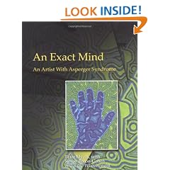 An Exact Mind: An Artist with Asperger Syndrome