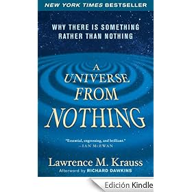 A Universe from Nothing: Why There Is Something Rather than Nothing