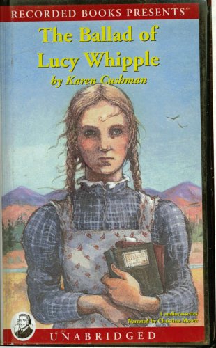 The Ballad of Lucy Whipple under Cushman, Karen in The Books Store