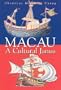 Macau: A Cultural Janus