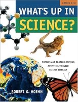 What's Up in Science? Puzzles and Problem-Solving Activities to Build Science Literacy, Grades 6-10