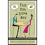 Talk Easy, Listen Hard: Real Communication for Two Really Different People