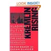 Kremlin Rising: Vladimir Putin's Russia and the End of Revolution, Updated Edition