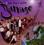 On Tour with Barrage - Live in Europe