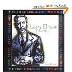 Larry Ellison: Sheer Nerve (Techies)