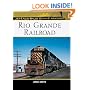 Rio Grande Railroad: Bk. M2442 (MBI Railroad Color History)
