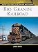 Rio Grande Railroad (Railroad Color History)