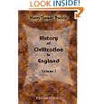 History of Civilization in England: Volume 1 by Henry Thomas Buckle