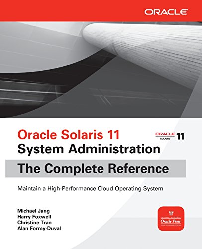 Oracle Solaris 11 System Administration The Complete Reference