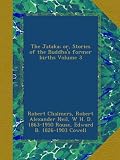 The Jataka; or, Stories of the Buddhas former births Volume 3