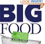 Big Food: Amazing ways to cook, store, freeze, and serve everything you buy in bulk
