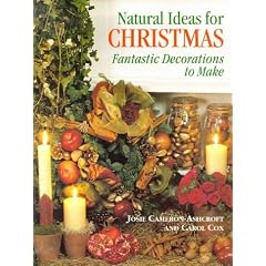 Natural Ideas for Christmas: Fantastic Decorations to Make