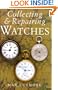 Collecting and Repairing Watches