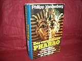 Der vergessene Pharao - Tut-ench- Amun, das gr&ouml;&szlig;te Abenteuer der Arch&auml;ologie - Philipp Vandenberg