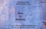 How to Meditate