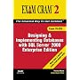 MCAD/MCSE/MCDBA 70-229 Exam Cram 2: Designing & Implementing Databases w/SQL Server 2000 Enterprise Edition