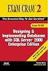 MCAD/MCSE/MCDBA 70-229 Exam Cram 2: Designing & Implementing Databases w/SQL Server 2000 Enterprise Edition (Exam Cram 2)