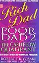 Rich Dad, Poor Dad 2: Cash Flow Quadrant - Rich Dad's Guide to Financial Freedom