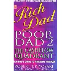 Rich Dad, Poor Dad 2: Cash Flow Quadrant - Rich Dad's Guide to Financial Freedom: Robert T. Kiyosaki